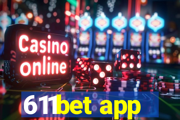 611bet app